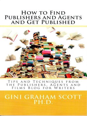 cover image of How to Find Publishers and Agents and Get Published